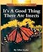 Image of It's a Good Thing There Are Insects (Rookie Read-About Science Series)