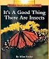 It's a Good Thing There Are Insects (Rookie Read-About Science Series)