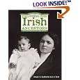 A Genealogist's Guide to Discovering Your Irish Ancestors: How to Find and Record Your... by  Dwight A. Radford and Kyle J. Betit