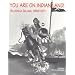 You Are on Indian Land : Alcatraz Island, 1969-1971 (Native American Politics; No.5)