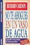No te ahogues en un vaso de agua: aprende a reaccionar de forma positiva