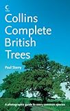 Collins Complete Guide - British Trees: A photographic guide