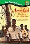 Amistad: The Story of a Slave Ship: Station Stop 3 (All Aboard Reading)