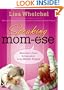 Speaking Mom-ese: Moments of Peace and Inspiration in the Mother Tongue