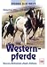 Westernpferde. Pferde der Welt.