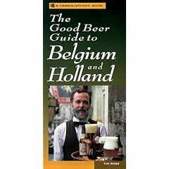 The Good Beer Guide to Belgium and Holland (Camra/Storey Book Series)