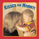  : Kisses for Mommy (Board Books)