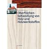 Oberfl�chenbehandlung von Holz und Holzwerkstoffen
