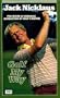 Jack Nicklaus Golf My Way