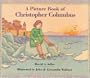 A Picture Book of Christopher Columbus (Picture Book Biographies)