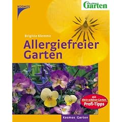 Allergiefreier Garten. Freude am Garten - trotz Allergien. Profi -Tipps