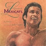 La leyenda de Mexicatl: The Legend of Mexicatl, Spanish-Language Edition