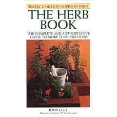 The Herb Book: The Complete and Authoritative Guide to More Than 500 Herbs (Mass Market Paperback) The Herb Book: The Complete and Authoritative Guide to More Than 500 Herbs
