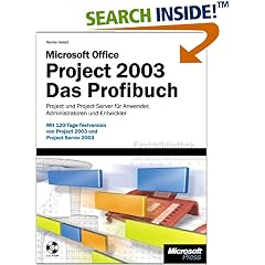 Microsoft Office Project 2003. Das Profibuch. m. CD-ROM (Gebundene Ausgabe)
