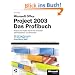 Microsoft Office Project 2003. Das Profibuch. m. CD-ROM