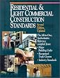 Residential & Light Commercial Construction Standards: The All-In-One, Authoritative Reference Compiled from Major Building Codes, Recognized Trade Cu