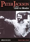Peter Jackson: From Gore to Mordor (Ultra Screen Series)