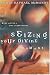 Seizing Your Divine Moment: Dare to Live a Life of Adventure
