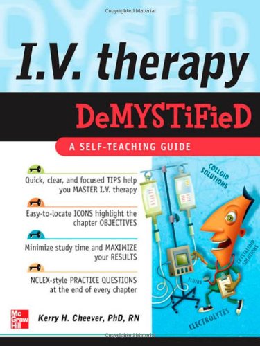 IV Therapy Demystified: A Self-Teaching Guide (Demystified Nursing)