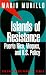 Islands of Resistance: Vieques, Puerto Rico, and U.S. Policy