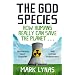 The God Species: How Humans Really Can Save the Planet...: How the Planet Can Survive the Age of Humans