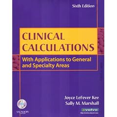 Clinical Calculations: With Applications to General and Specialty Areas