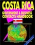 Costa Rica Government And Business Contacts Handbook (World Business, Investment and Government Library)