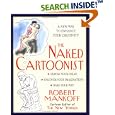 The Naked Cartoonist: A New Way to Enhance Your Creativity