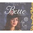 Bette (Women of Ivy Manor Series #2) by  Lyn Cote and Anna Fields
