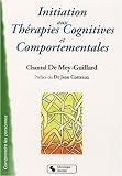 Initiation aux th�rapies cognitives et comportementales
