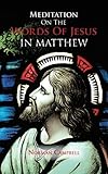 Meditation on the words of Jesus in Matthew