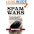 Spam Wars:  Our Last Best Chance to Defeat Spammers, Scammers & Hackers