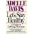 Let's Stay Healthy: A Guide to Lifelong Nutrition