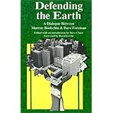 defending the earth a dialogue between murray bookchin and dave foreman