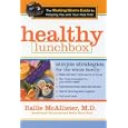 Healthy Lunchbox: The Working Mom's Guide to Keeping You and Your Kids Trim