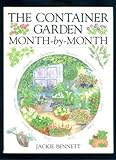 The container garden : month-by-month