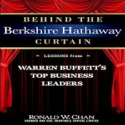 Behind the Berkshire Hathaway Curtain: Lessons from Warren Buffett's Top Business Leaders | [Ronald Chan]