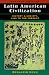 Book Latin American Civilization: History And Society, 1492 To The Present, Seventh Edition