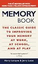 The Memory Book: The Classic Guide to Improving Your Memory at Work, at School, and at Play