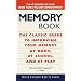 The Memory Book: The Classic Guide to Improving Your Memory at Work, at School, and at Play
