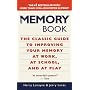 The Memory Book: The Classic Guide to Improving Your Memory at Work, at School, and at Play