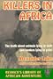 Killers in Africa: The Truth About Animals Lying in Wait and Hunters Lying in Print (Resnick's Library of African Adventure)