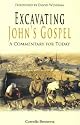 Excavating John's Gospel: A Commentary for Today