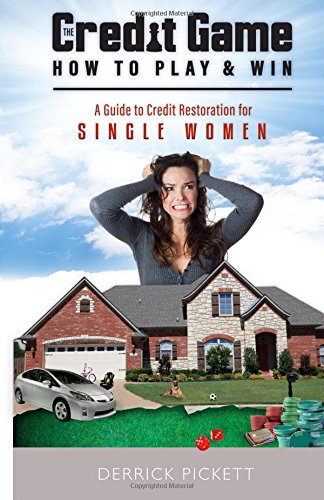 the credit game how to play  win a guide to credit restoration for single mothers the credit game how to play