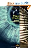Visual Effects: Filmbilder aus dem Computer