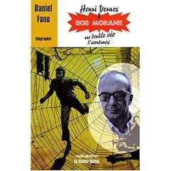 Henri Vernes & Bob Morane, une double vie d'aventures