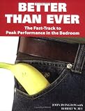 Better Than Ever: The Fast-Track to Peak Performance in the Bedroom