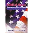 Political Money: Deregulating American Politics, Selected Writings on Campaign Finance Reform (Hoover Institution Press Publication, 459)