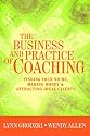The Business and Practice of Coaching: Finding Your Niche, Making Money and Attracting Ideal Clients