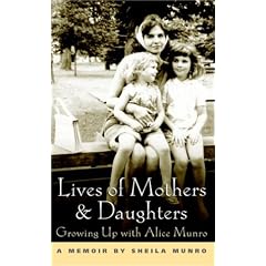 Lives of Mothers and Daughters: Growing up with Alice Munro